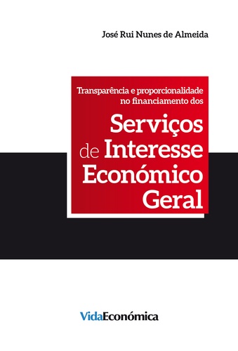 Transparência e proporcionalidade no Financiamento dos Serviços de Interesse Económico Geral