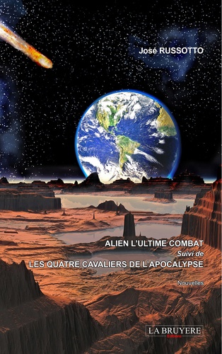 José Russotto - Alien l'ultime combat - Suivi de Les quatre cavaliers de l'Apocalypse.