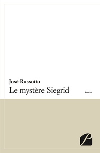 José Russotto - Le mystère Siegrid.