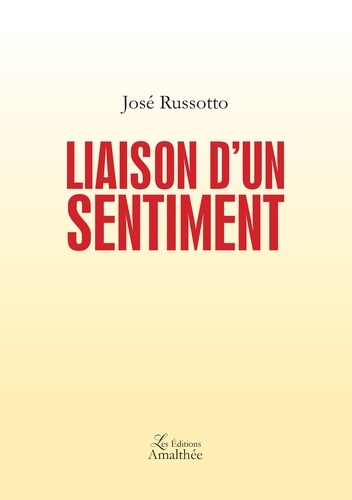 José Russotto - Liaison d'un sentiment.