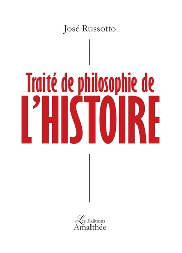 José Russotto - Traité de philosophie de l'Histoire.