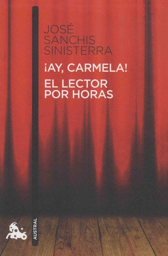 José Sanchis Sinisterra - Ay Carmela! - El lector por horas.