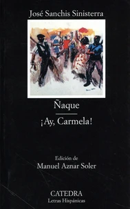 Naque o de piojos y actores ; Ay, Carmela!