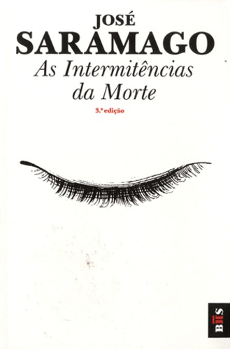 José Saramago - As intermitencias da morte.