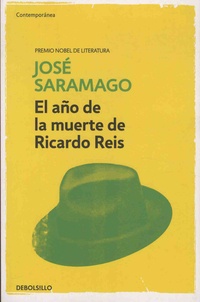 José Saramago - El ano de la muerte de Ricardo Reis.
