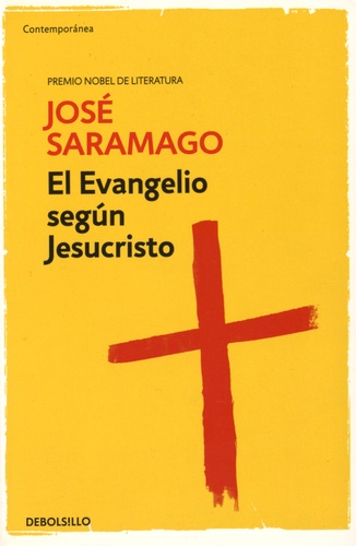 José Saramago - El Evangelio segun Jesucristo.