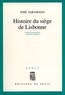 José Saramago - Histoire du siège de Lisbonne.