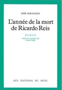 José Saramago - L'Année de la mort de Ricardo Reis.