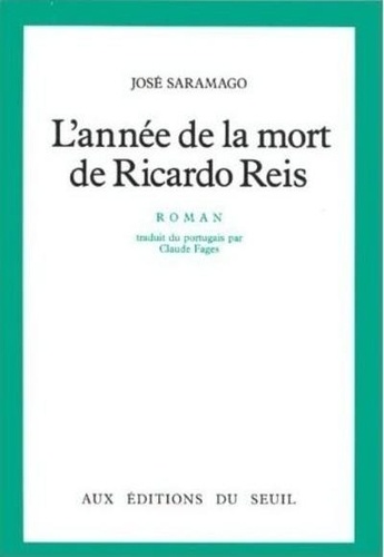 José Saramago - L'Année de la mort de Ricardo Reis.