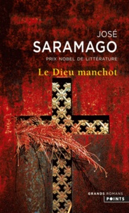 José Saramago - Le Dieu manchot.