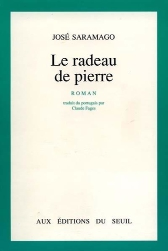 José Saramago - Le Radeau de pierre.