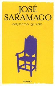 José Saramago - Objeto Quase.
