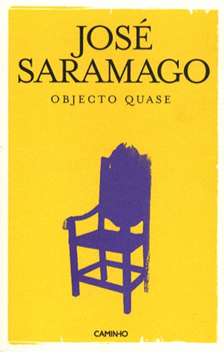 José Saramago - Objeto Quase.
