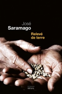 José Saramago - Relevé de terre.
