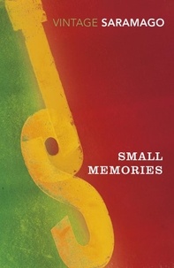 José Saramago et Margaret Jull Costa - Small Memories.