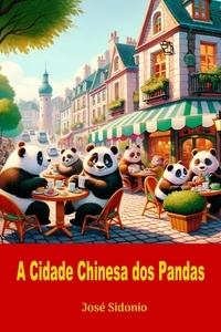  José Sidonio - A Cidade Chinesa dos Pandas.