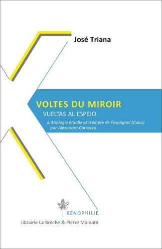 José Triana - Voltes du miroir - Vueltas al espejo.