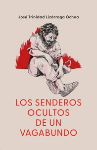 Los senderos ocultos de un vagabundo
