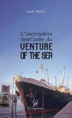 José Valli - L'incroyable destinée du Venture of the Sea.