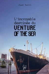 José Valli - L'incroyable destinée du Venture of the Sea.
