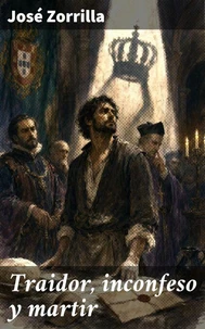 Traidor, inconfeso y martir
