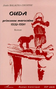 Ouda. Princesse Marocaine 1532-1591