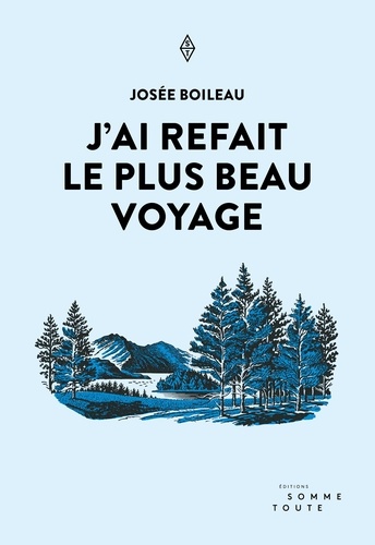 Josée Boileau - J'ai refait le plus beau voyage.