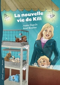 Josée Dupuis et Réal Binette - La nouvelle vie de Kili.
