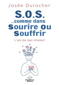 S.O.S. comme dans Sourire Ou Souffrir