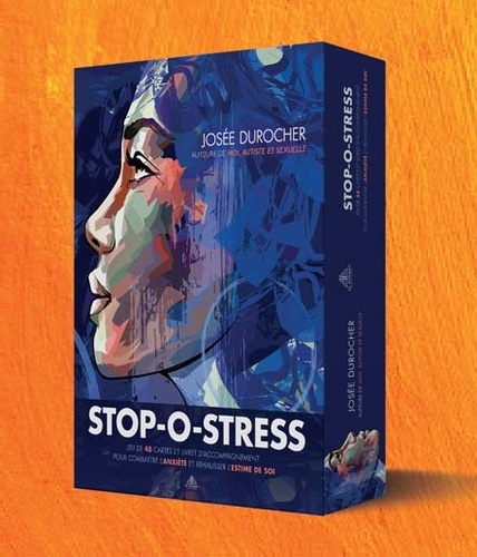 Stop-O-stress. Jeu de 48 cartes et livret d'accompagnement pour combattre l'anxiété et réhausser l'estime de soi