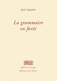 Josée Lapeyrère - La grammaire en forêt.
