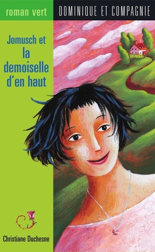 Josée Masse et Christiane Duchesne - Jomusch et la demoiselle d'en haut.