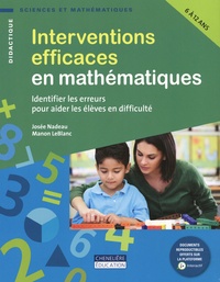 Josée Nadeau et Manon LeBlanc - Interventions efficaces en mathématiques - Identifier les erreurs pour aider les élèves en difficulté.