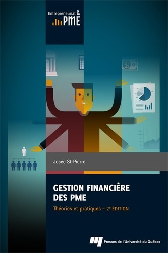 Josée St-Pierre - Gestion financière des PME : théories et pratiques, 2e édition.