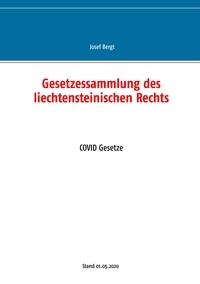 Josef Bergt - Gesetzessammlung des liechtensteinischen Rechts - COVID Gesetze.