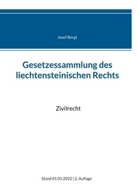 Josef Bergt - Gesetzessammlung des liechtensteinischen Rechts - Zivilrecht.