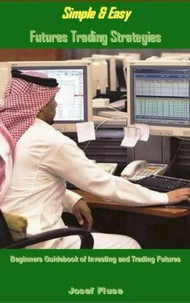 Simple &amp; Easy Futures Trading Strategies