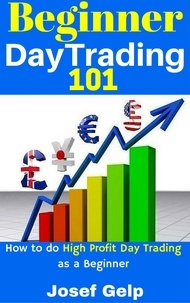  Josef Gelp - Beginner Day Trading 101.