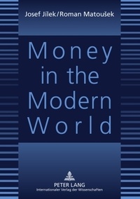 Josef Jilek - Money in the modern world.