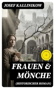Frauen &amp; Mönche (Historischer Roman)