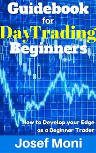  Josef Moni - Guidebook for Day Trading Beginners.