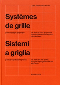 Josef Müller-Brockmann - Systèmes de grille pour le design graphique - Un manuel pour graphistes, typographes et concepteurs d'expositions.