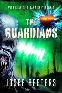  Josef Peeters - The Guardians: With Clarice and Tara Grey - BAM Detective Series, #4.