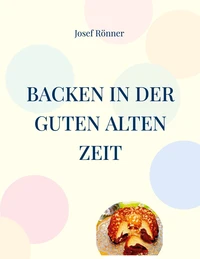 Backen in der guten alten Zeit