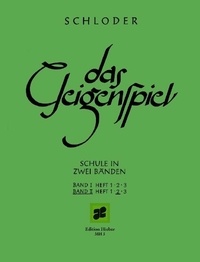 Josef Schloder - Das Geigenspiel - Schule in zwei Bänden. violin. Méthode..
