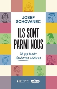 Josef Schovanec - Ils sont parmi nous - 38 portraits d'autistes célèbres.