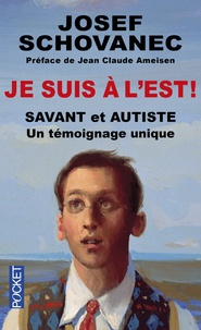 Télécharger les fichiers RTF DJVU ebook Je suis à l'est !  - Savant et autiste : un témoignage unique (French Edition)