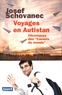 Josef Schovanec - Voyages en Autistan - Chroniques des "Carnets du monde".