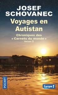 Josef Schovanec - Voyages en Autistan - Chroniques des "Carnets du monde" Saison 2.