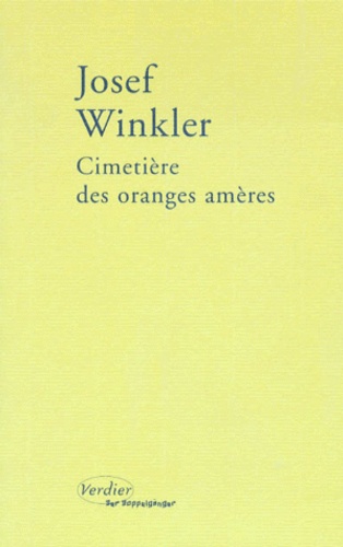 Josef Winkler - Cimetière des oranges amères.